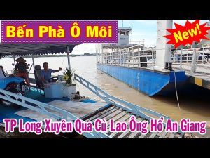 Khám phá bến phà Bé Tư và phà Kinh Ô Môi tại tỉnh Kiên Giang